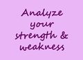 Analyze your strength and weakness.jpg