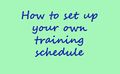 How to set up your own training schedule.jpg